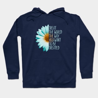 Be The Change, Treat The World Hoodie